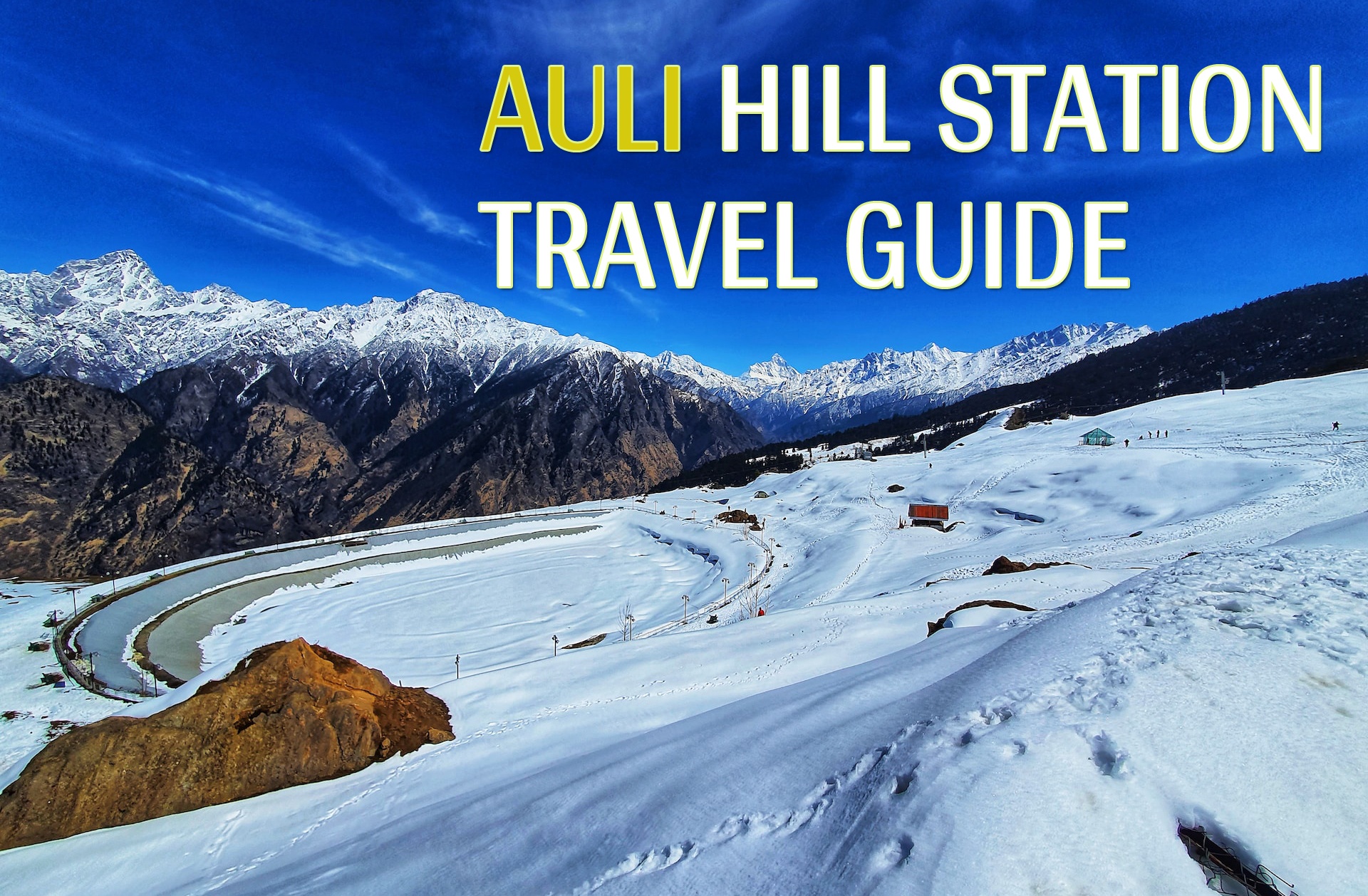 Travel Plan for Auli hill station – Places to Visit – Things to Do in Auli and more