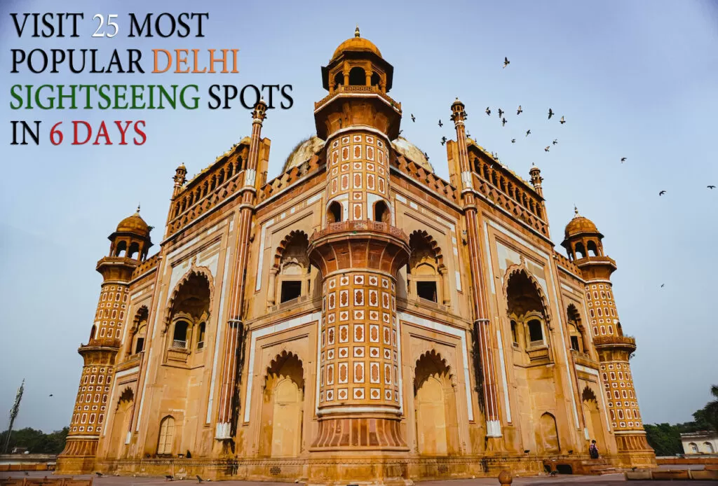 6 Days Travel Plan to Visit 25 Most Popular Delhi Sightseeing Spots best places in Delhi 6 Days Travel Plan to Visit 25 Most Popular Delhi Sightseeing Spots